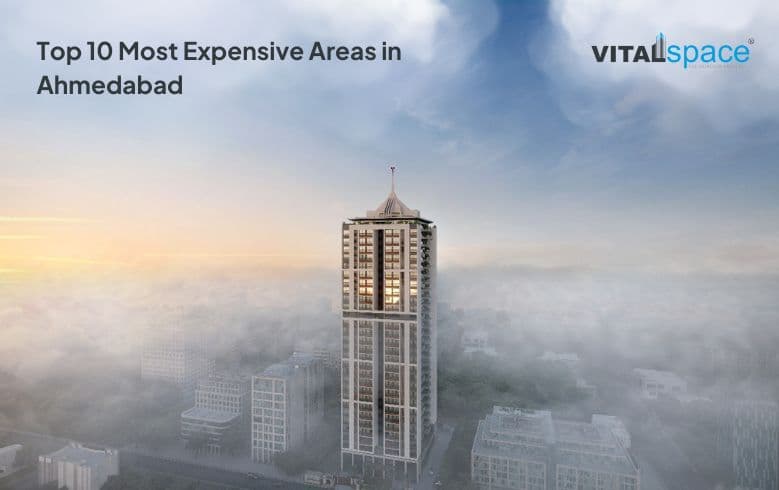 Top 10 Most Expensive Areas in Ahmedabad