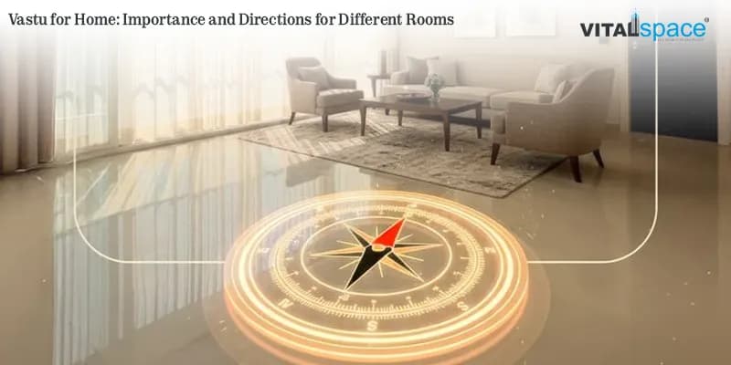 Vastu for Home: Importance and Directions for Different Rooms Vastu for Home: Importance and Directions for Different Rooms