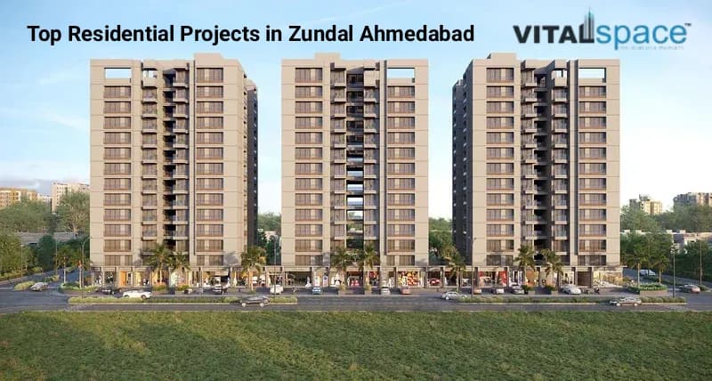 Top Residential Projects in Zundal Ahmedabad Top Residential Projects in Zundal Ahmedabad