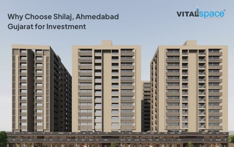 Why Choose Shilaj, Ahmedabad Gujarat for Investment Why Choose Shilaj, Ahmedabad Gujarat for Investment
