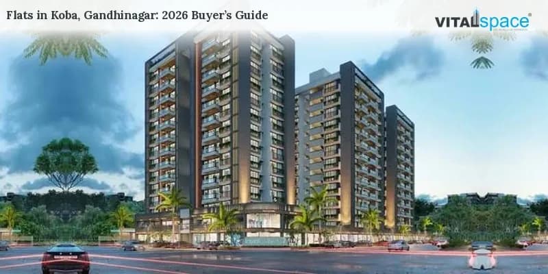 Flats in Koba, Gandhinagar: 2026 Buyer's Guide Flats in Koba, Gandhinagar: 2026 Buyer's Guide